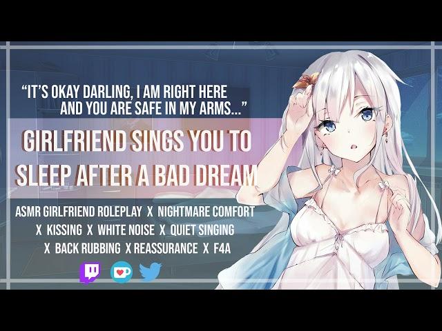 [ASMR] Girlfriend Sings You to Sleep After Bad Dream [GF Roleplay][Nightmare Comfort][Singing][F4A]