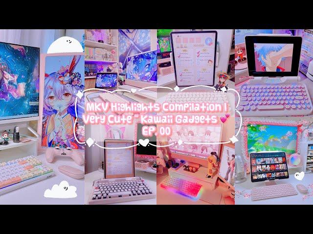 MKV - Unboxing Compilation Highlights | Typing, Very Cute / Kawaii Gadgets  Ep. 00