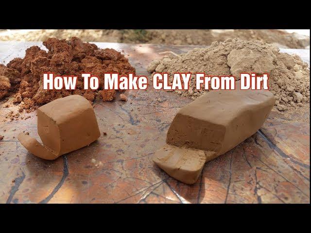 How To Make CLAY From Dirt