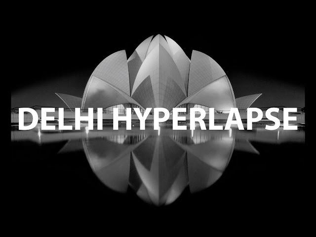 Moving Through Delhi "A Short Hyperlapse Film"