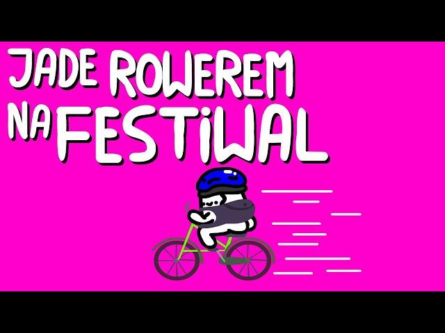 JADE ROWEREM NA FESTIWAL