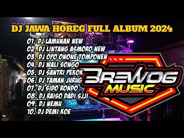 DJ TRAP STYLE JAWA FULL ALBUM 2024 - DJ LAMUNAN BASS HOREG * DJ HOREG FULL BASS FULL ALBUM 2024