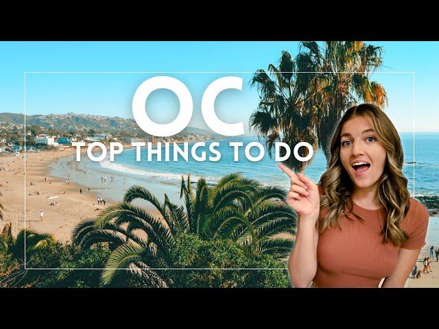 Best Things to Do in Orange County, California