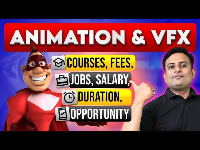 Animation Courses & VFX Courses Details, Admission, Fees, Duration, Jobs, Opportunity, BSc Animation