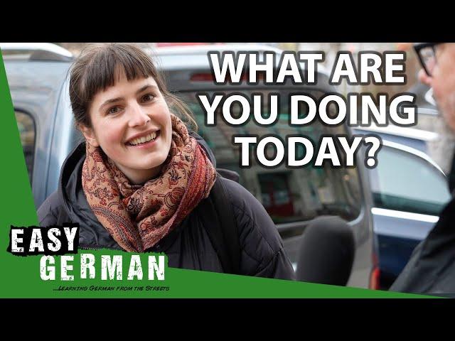 What Are Your Plans for Today? | Easy German  494