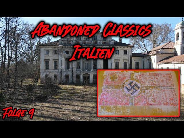 Die verlassene Luxusvilla und das Schloss der Na*is in Norditalien I Abandoned Classics Folge 9