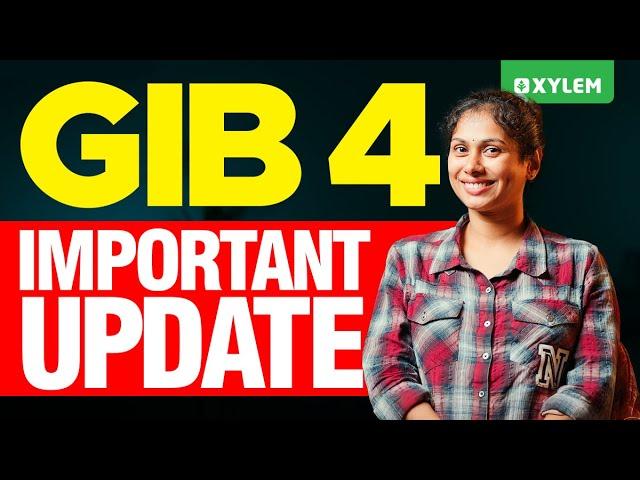 GIB 4 IMPORTANT UPDATE | Xylem NEET