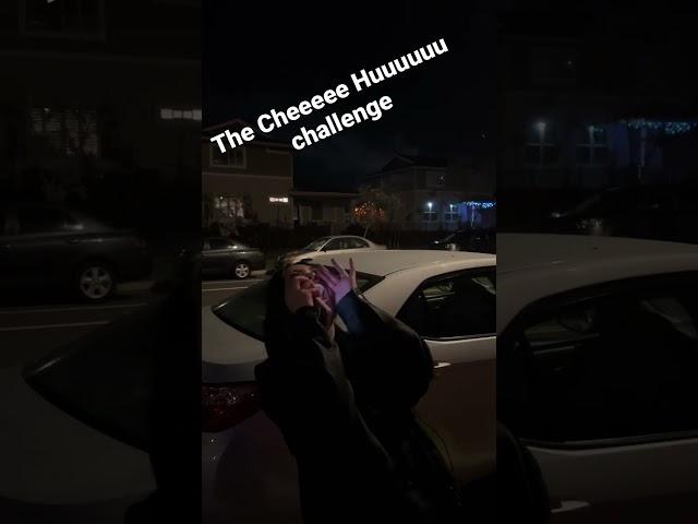  The Cheeeee Huuuuuu Challenge 