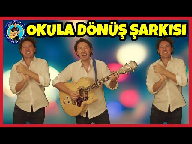 OKULA DÖNÜŞ ŞARKISI | İlköğretim Haftası | Okul Öncesi Şarkılar | Hakan Abi ve Gitarı Boncuk