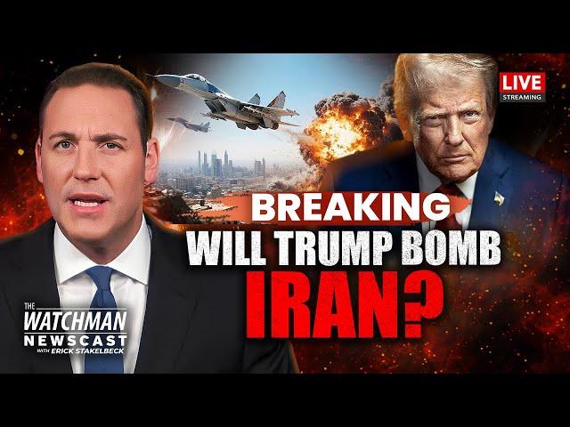 Trump Demands Iran SURRENDER; U.S. Joining Israel to Attack Nuclear Sites? | Watchman Newscast LIVE