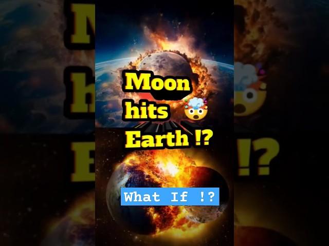 What If the Moon Collided with Earth?