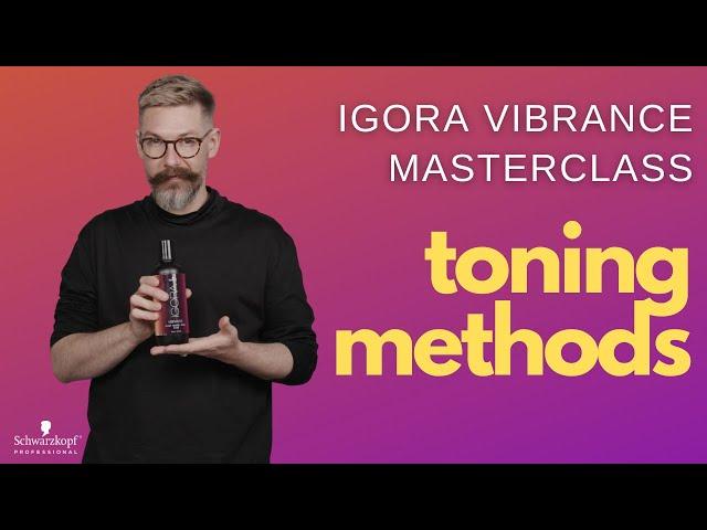 IGORA VIBRANCE  Toning Methods | Schwarzkopf Professional