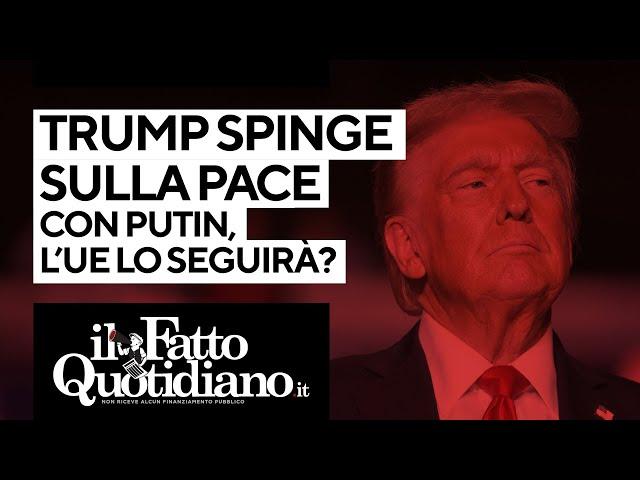 Trump spinge sulla pace con Putin, l'Ue lo seguirà?