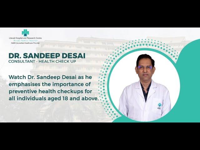 Prioritize Your Health: Dr. Sandeep Desai's Guide to Preventive Checkup at Lilavati Hospital