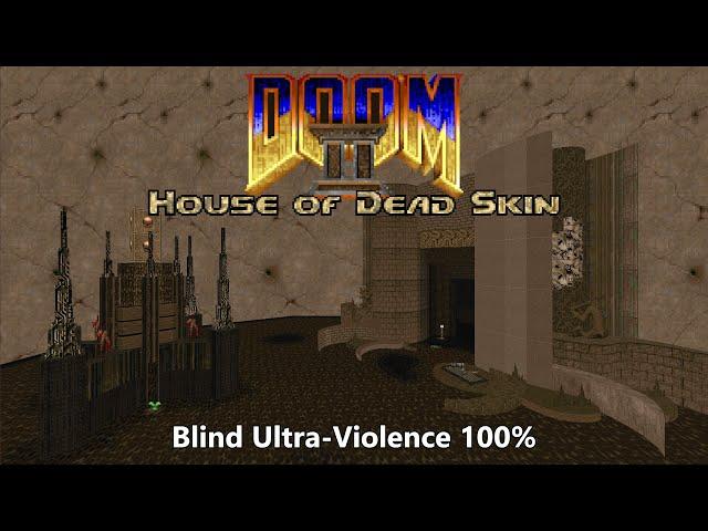 Doom II: House of Dead Skin - Blind Ultra-Violence 100%