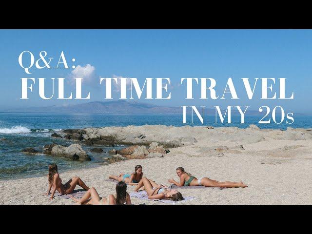 Everything I Know About Traveling While You're Young | Q&A: Travel Costs, How to Start & Solo Travel