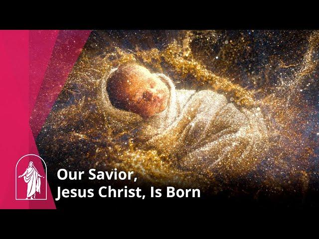 A Savior, Jesus Christ, Is Born | Light the World