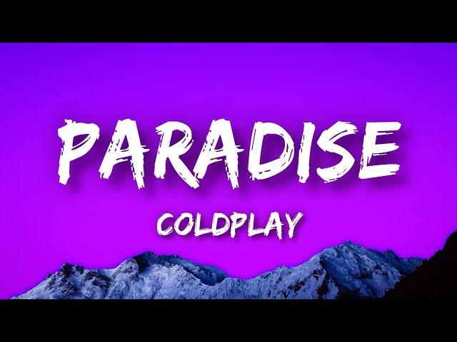 Coldplay - Paradise (Lyrics)