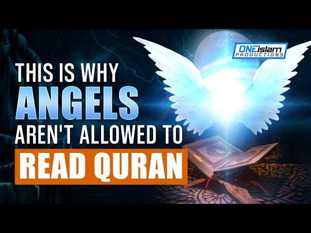 THIS IS WHY ANGELS AREN'T ALLOWED TO READ QURAN