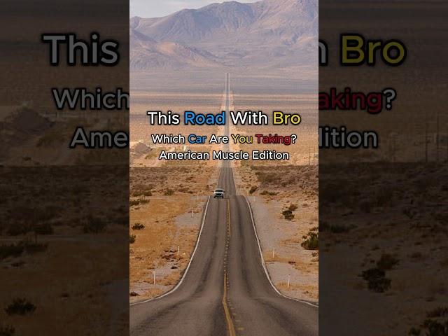 This Road, Which Muscle Car?