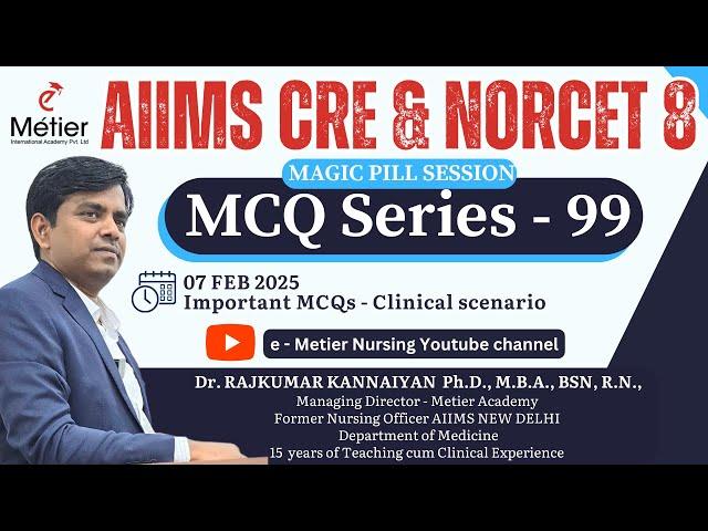 MCQ Series 99 | Magic Pills | CRE | AIIMS NORCET | Nursing officer | Metier Academy