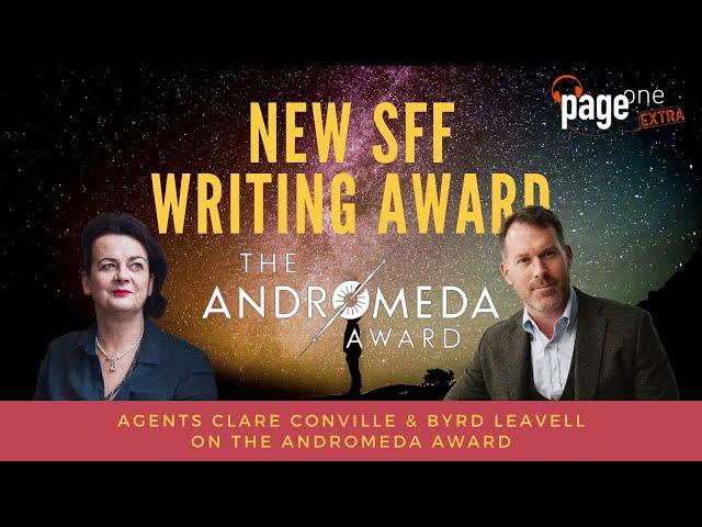 Agents Clare Conville & Byrd Leavell discuss The Andromeda Award for sci fi & fantasy writers