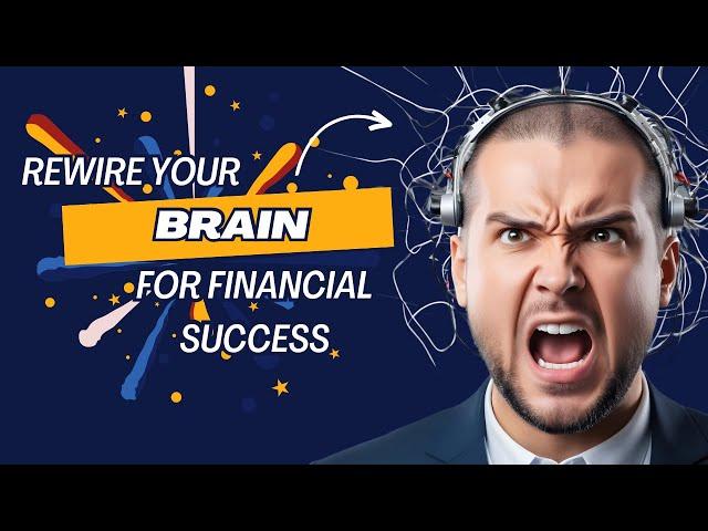 Mind Over Money: Rewire Your Brain for Financial Success! - Daily Dose of Motivation