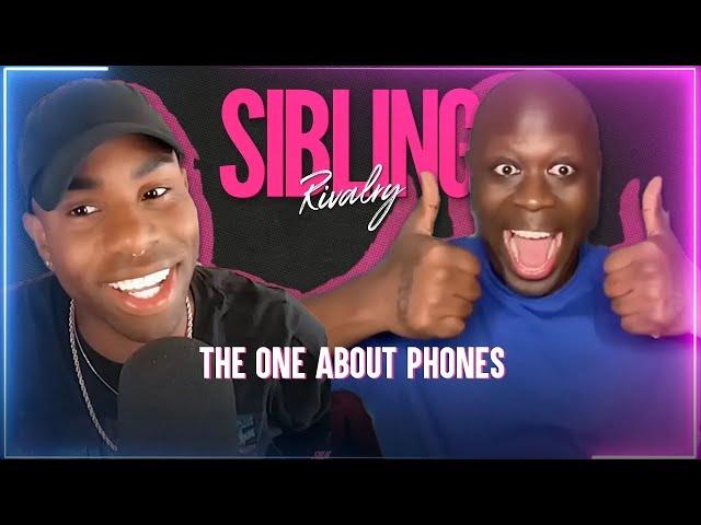 Sibling Rivalry: The One About Phones