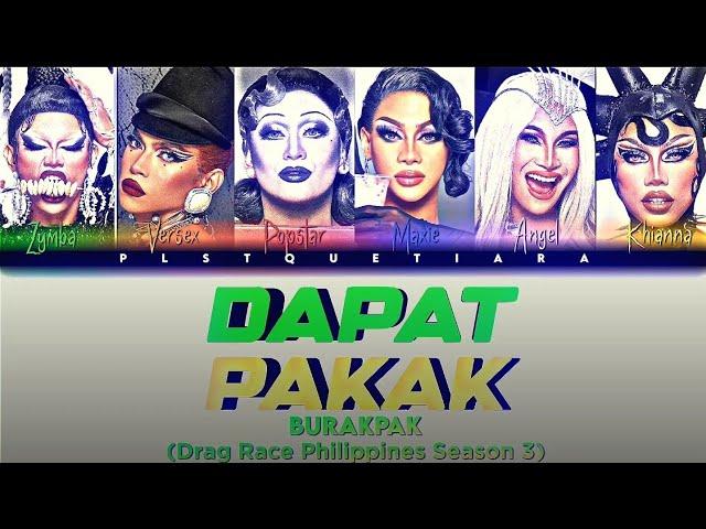 BURAKPAK - Dapat Pakak (Drag Race Phillippines Season 3) Color Coded Lyrics