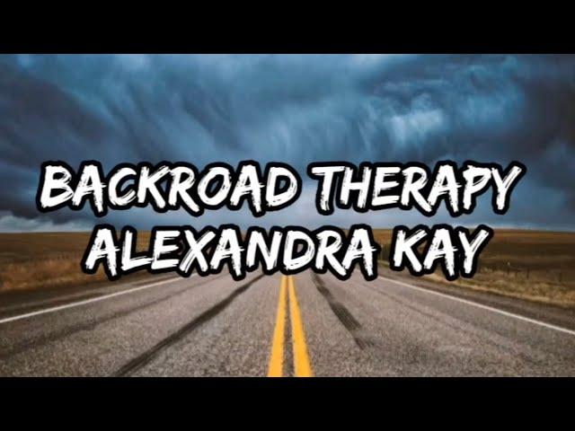 Alexandra Kay - Backroad Therapy (Lyrics)