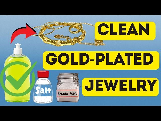 How to Clean Gold Plated Jewelry (Imitation Gold Jewelry or Fashion Jewelry)