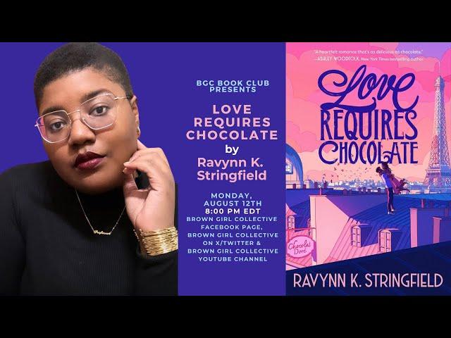 BGC Book Club Presents: Ravynn K. Stringfield, author of LOVE REQUIRES CHOCOLATE