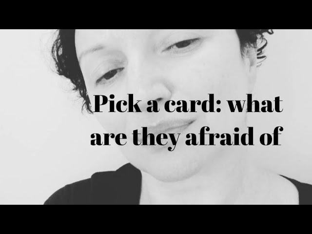 Pick a card: what are they afraid of