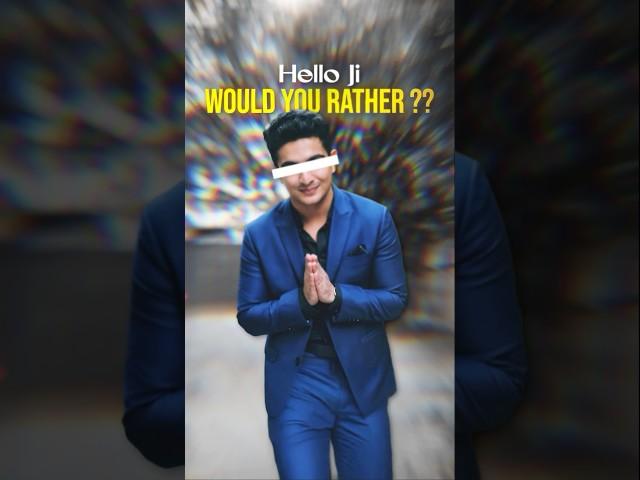 Would You rather….??