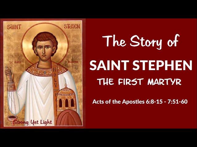 The STORY OF SAINT STEPHEN | The First Martyr