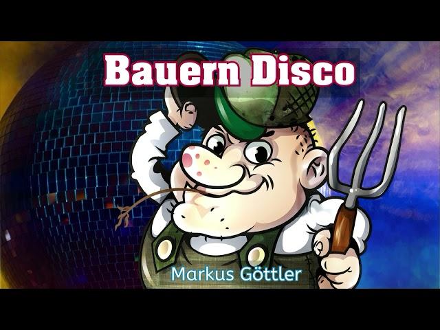 Bauern Disco -  Markus Göttler (Party   Song)