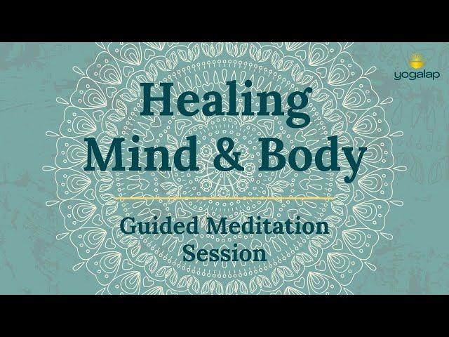 Guided meditation  - Healing mind and body