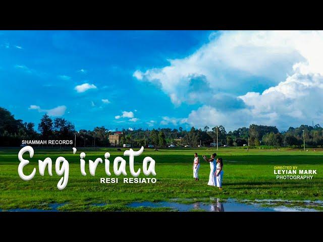 ENG'IRIATA - RESI RESIATO OFFICIAL MUSIC VIDEO