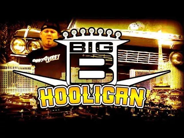 Big B - Hooligan