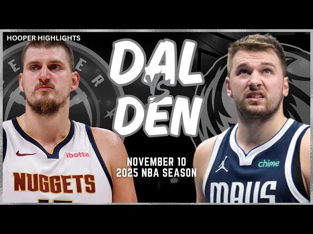 Dallas Mavericks vs Denver Nuggets Full Game Highlights | Nov 10 | 2025 NBA Season