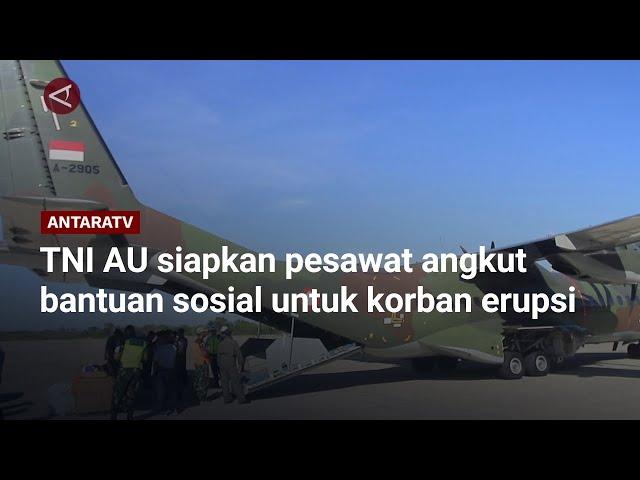 TNI AU siapkan pesawat angkut bantuan sosial untuk korban erupsi