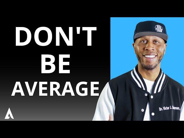 You Weren't Born To Be Average (Dr. V) - Alpha Leaders Interviews