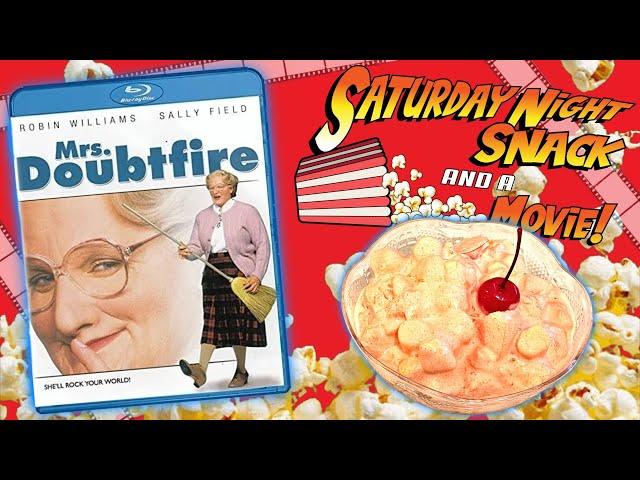 MRS DOUBTFIRE with RUN BY FRUITING SALAD Saturday Night Snack and a Movie