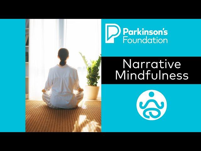 Mindfulness Monday: Narrative Mindfulness | Parkinson's Foundation