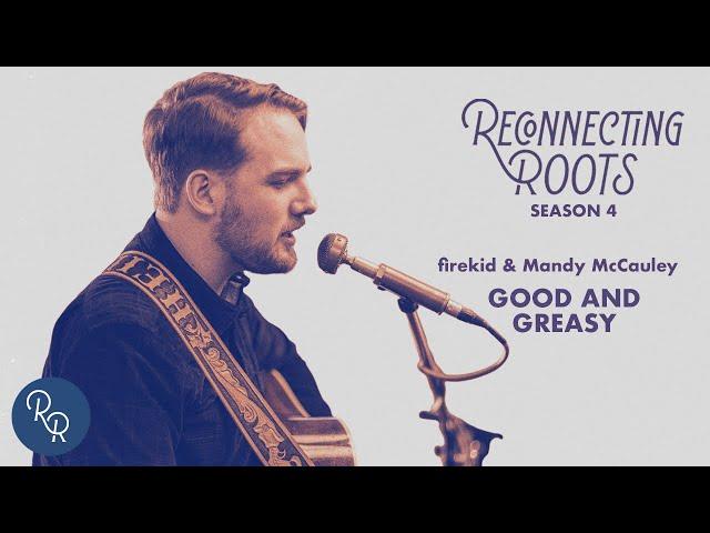 "Good and Greasy" – firekid & Mandy McCauley | Music from Season 4