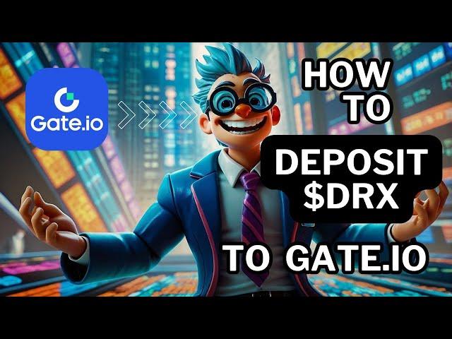 Depositing DoctorX $DRX to Gateio - Full Guide