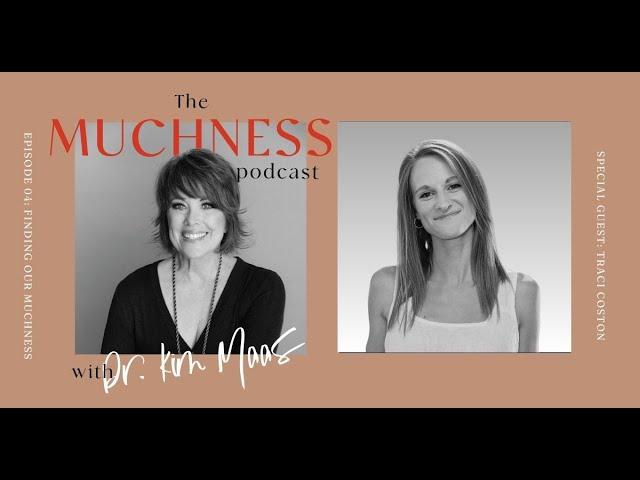 Finding Our Muchness with guest Traci Coston