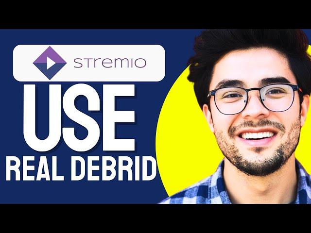 How to USE Real Debrid With Stremio (2024 Updated)