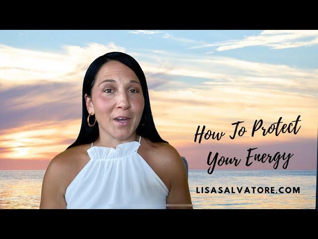 Protect Your Energy   Some Tips