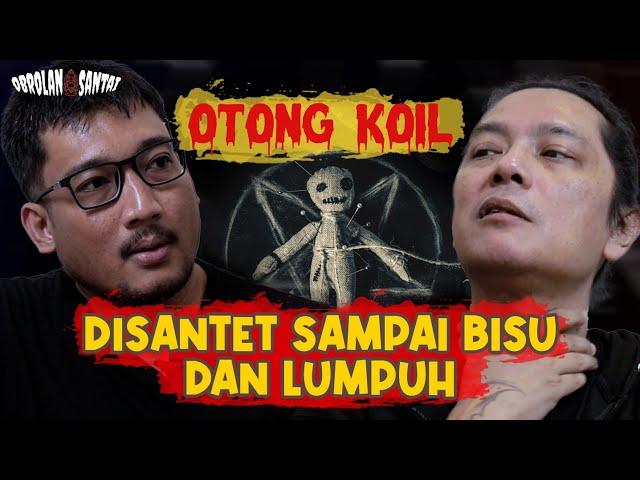 OTONG KOIL: 24 TAHUN BERGELUT DENGAN SANTET!!!